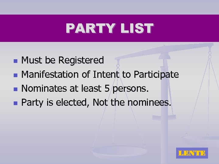 PARTY LIST n n Must be Registered Manifestation of Intent to Participate Nominates at