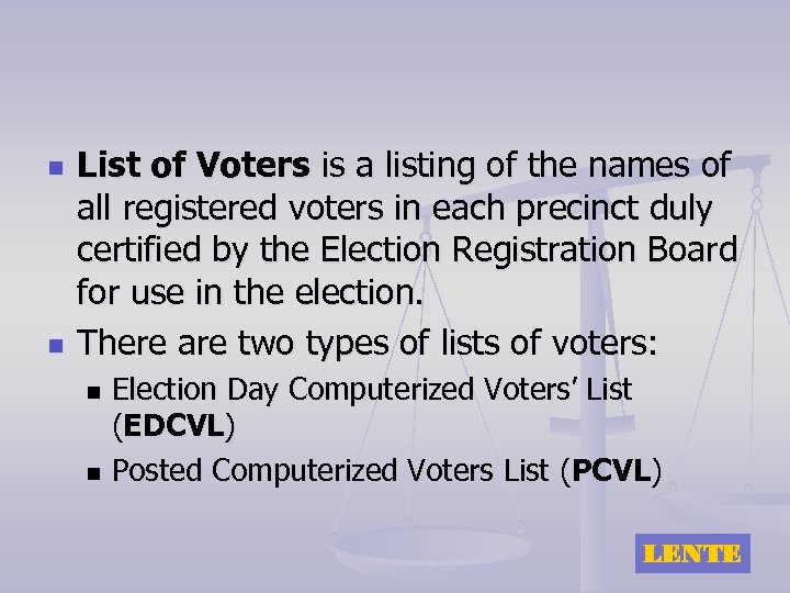 n n List of Voters is a listing of the names of all registered