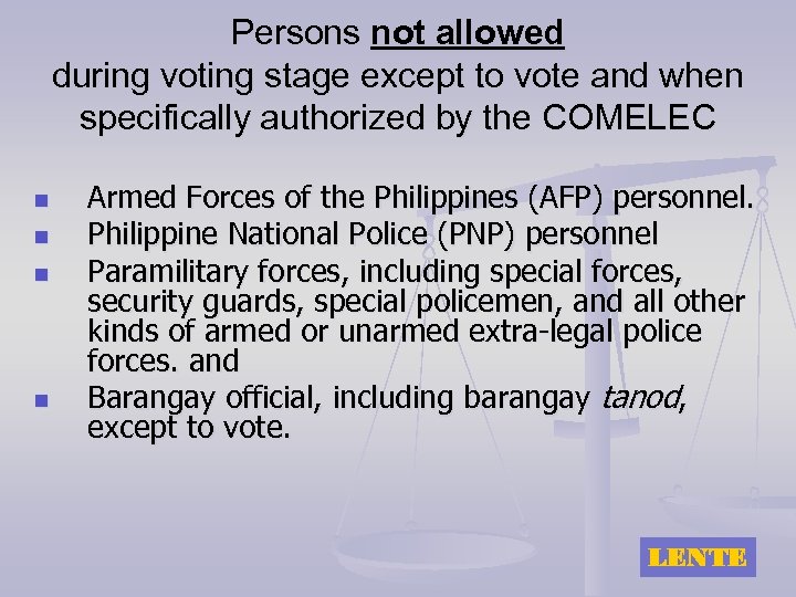 Persons not allowed during voting stage except to vote and when specifically authorized by