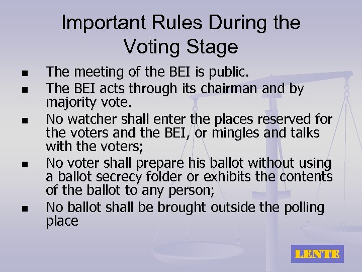 Important Rules During the Voting Stage n n n The meeting of the BEI