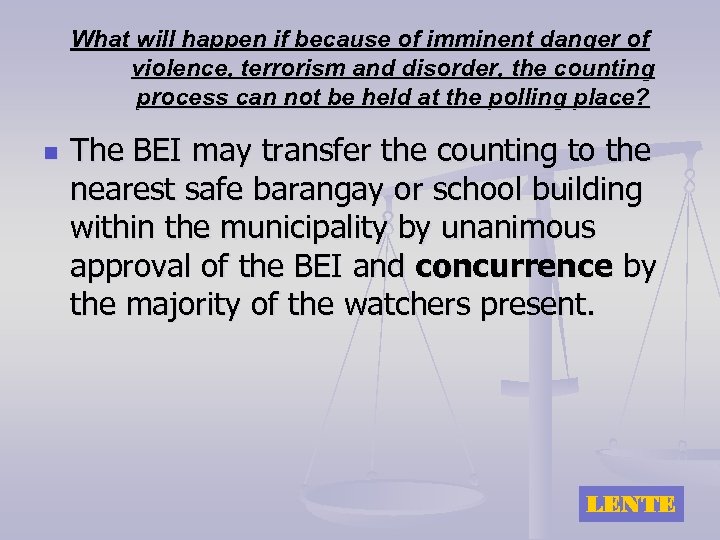 What will happen if because of imminent danger of violence, terrorism and disorder, the