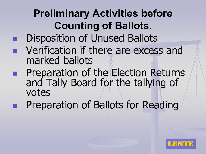 n n Preliminary Activities before Counting of Ballots. Disposition of Unused Ballots Verification if