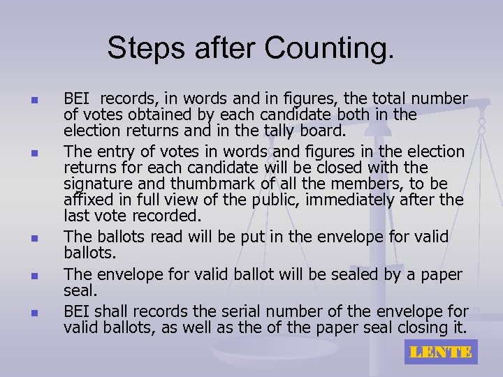 Steps after Counting. n n n BEI records, in words and in figures, the