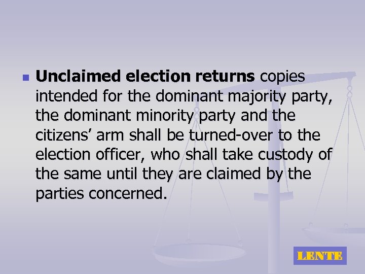 n Unclaimed election returns copies intended for the dominant majority party, the dominant minority