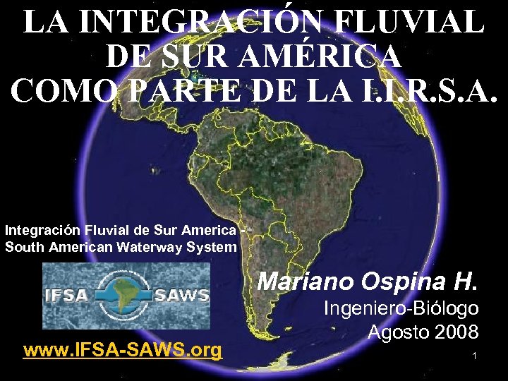 LA INTEGRACIÓN FLUVIAL DE SUR AMÉRICA COMO PARTE DE LA I. I. R. S.