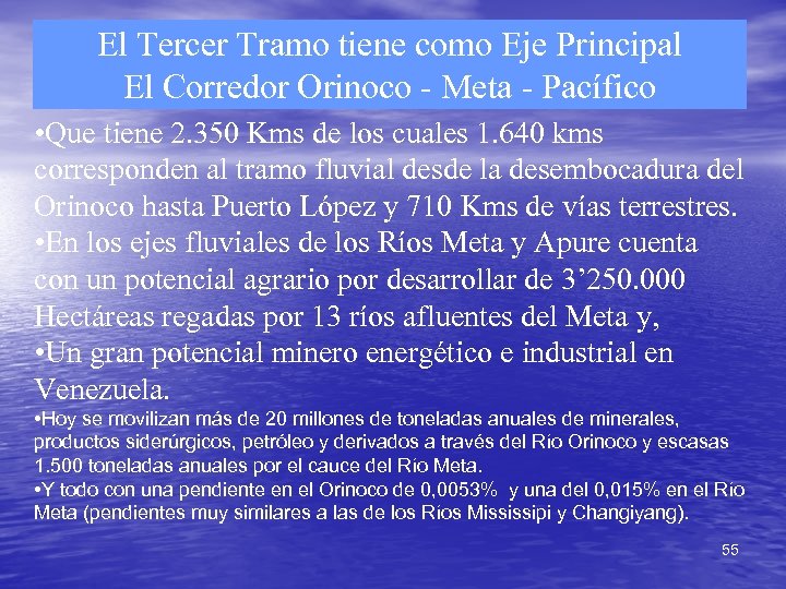 El Tercer Tramo tiene como Eje Principal El Corredor Orinoco - Meta - Pacífico
