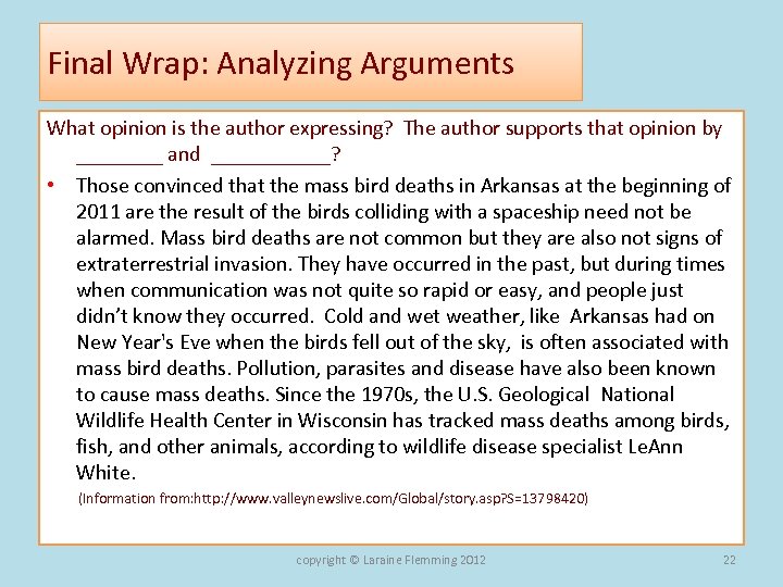 Final Wrap: Analyzing Arguments What opinion is the author expressing? The author supports that