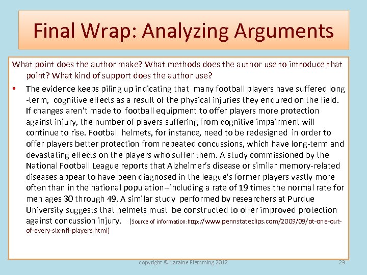 Final Wrap: Analyzing Arguments What point does the author make? What methods does the