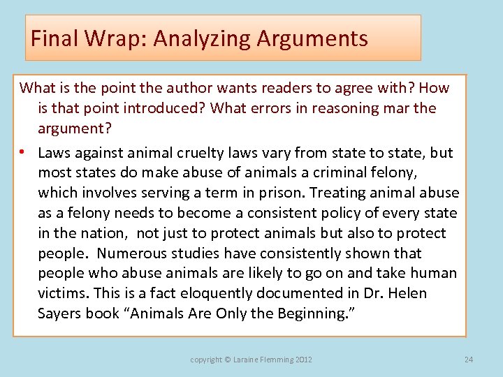 Final Wrap: Analyzing Arguments What is the point the author wants readers to agree