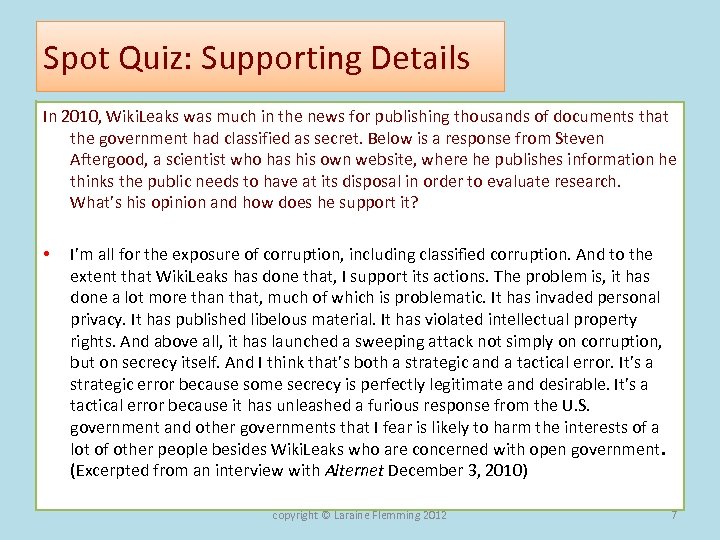 Spot Quiz: Supporting Details In 2010, Wiki. Leaks was much in the news for