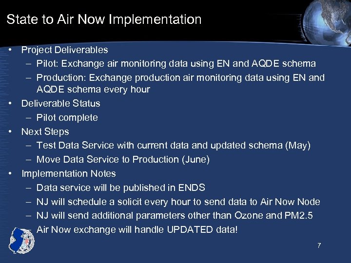 State to Air Now Implementation • Project Deliverables – Pilot: Exchange air monitoring data