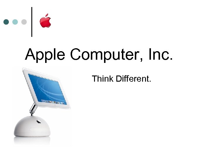 Apple Computer, Inc. Think Different. 