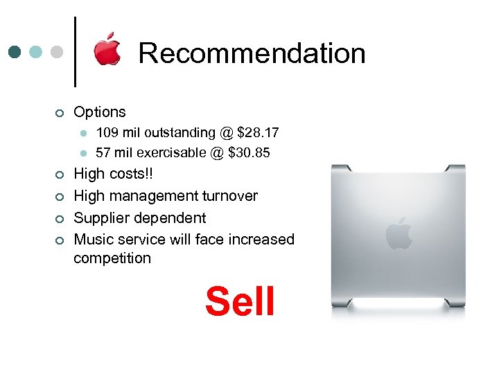 Recommendation ¢ Options l l ¢ ¢ 109 mil outstanding @ $28. 17 57