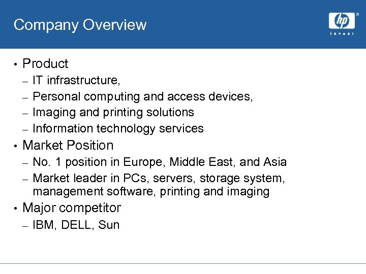 Company Overview • Product IT infrastructure, – Personal computing and access devices, – Imaging