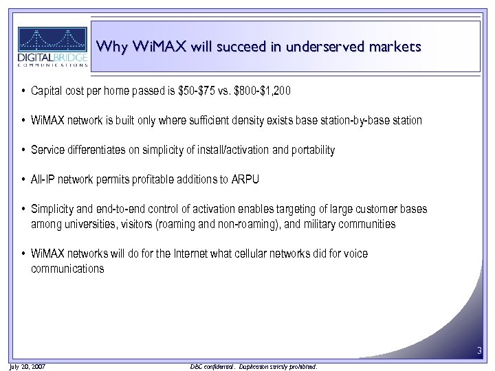 Why Wi. MAX will succeed in underserved markets • Capital cost per home passed