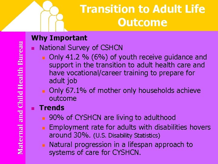 Maternal and Child Health Bureau Transition to Adult Life Outcome Why Important n National