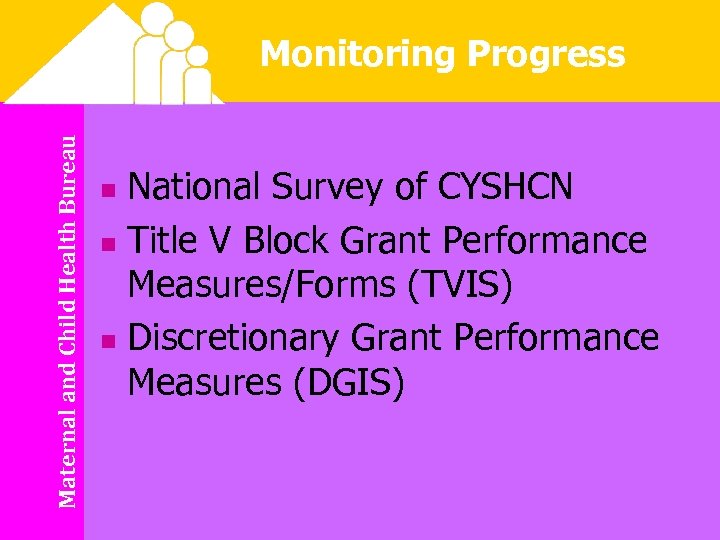 Maternal and Child Health Bureau Monitoring Progress National Survey of CYSHCN n Title V