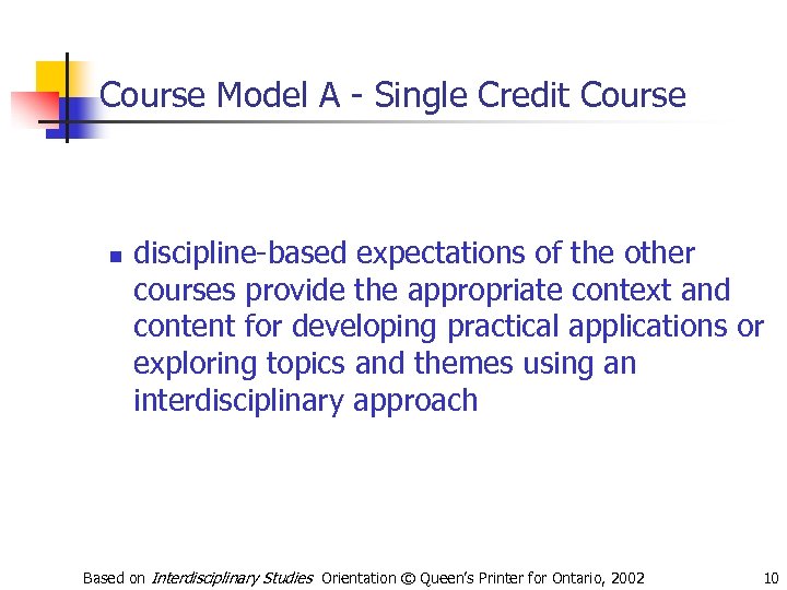 Course Model A - Single Credit Course n discipline-based expectations of the other courses