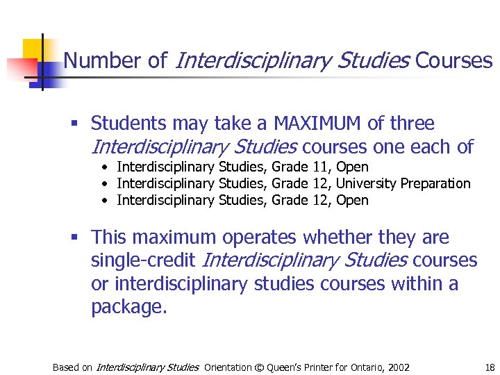 Number of Interdisciplinary Studies Courses § Students may take a MAXIMUM of three Interdisciplinary