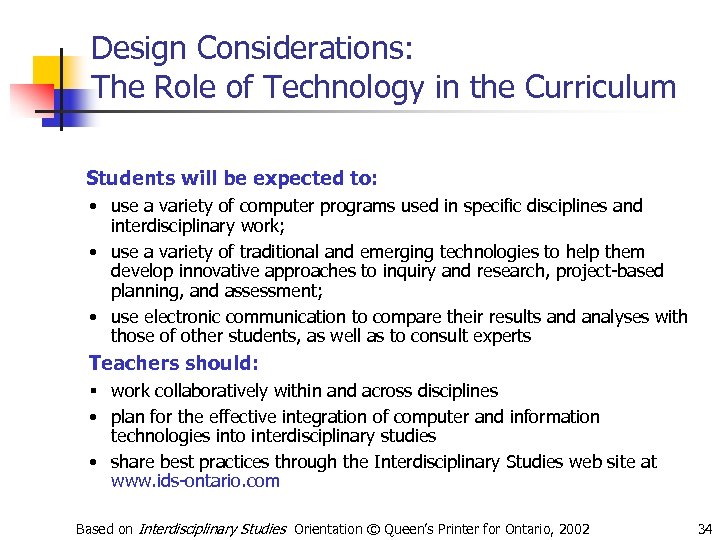 Design Considerations: The Role of Technology in the Curriculum Students will be expected to: