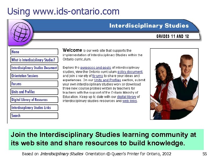 Using www. ids-ontario. com Join the Interdisciplinary Studies learning community at its web site