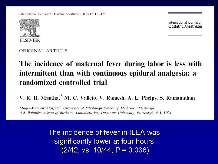 The incidence of fever in ILEA was significantly lower at four hours (2/42, vs.