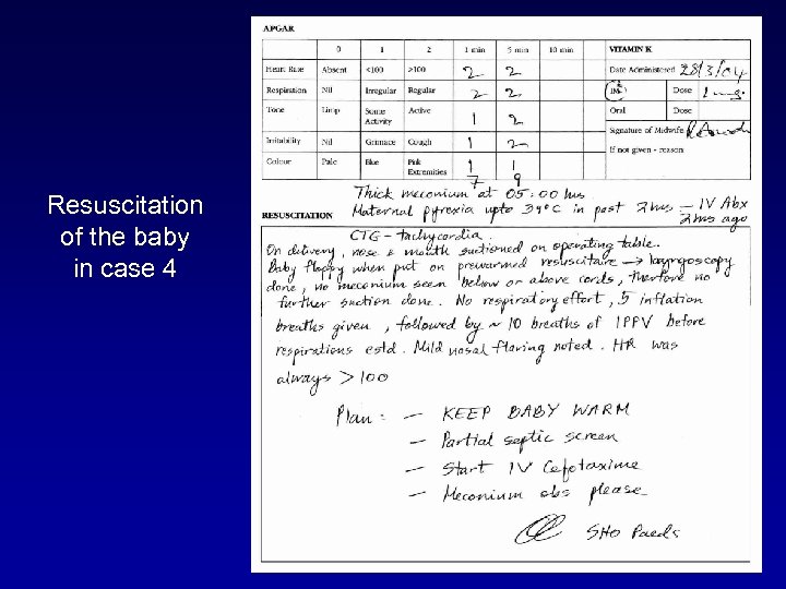 Resuscitation of the baby in case 4 