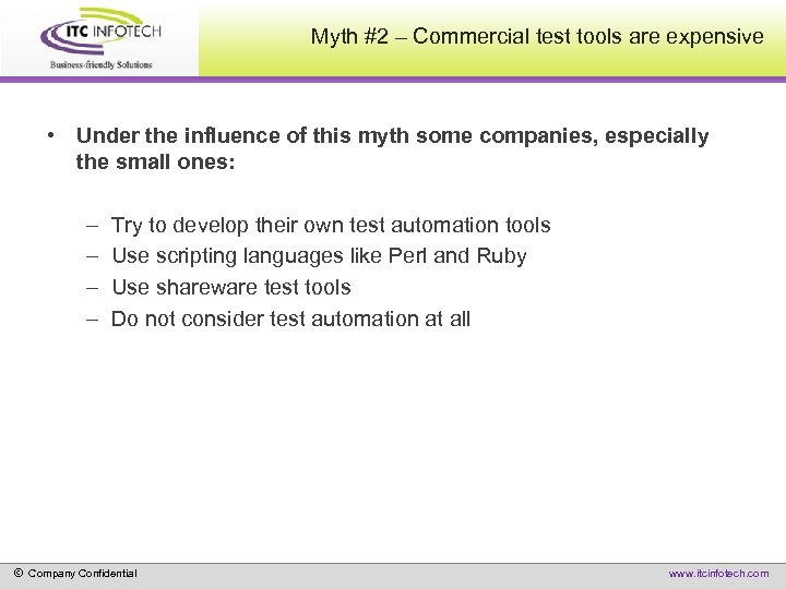Myth #2 – Commercial test tools are expensive • Under the influence of this