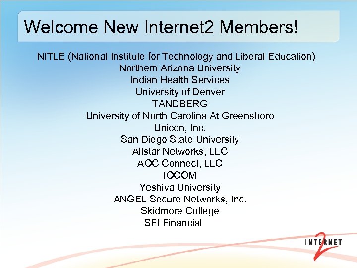 Welcome New Internet 2 Members! NITLE (National Institute for Technology and Liberal Education) Northern
