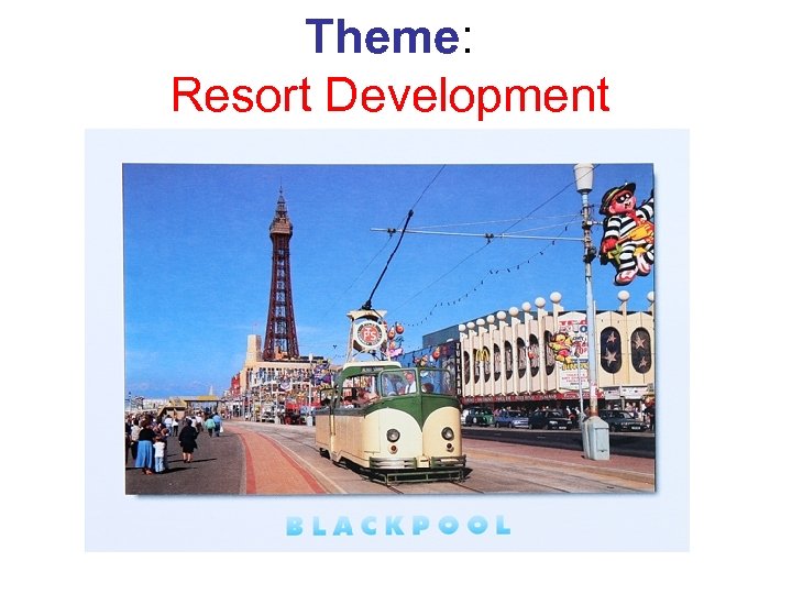 Theme: Resort Development 
