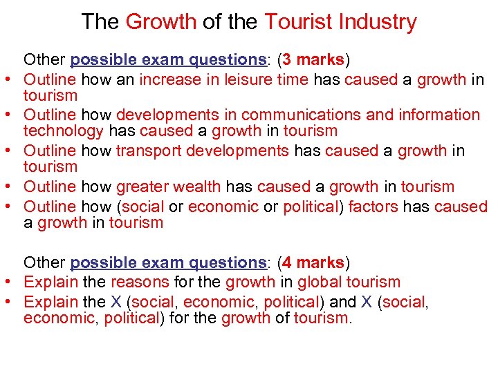 The Growth of the Tourist Industry • • • Other possible exam questions: (3