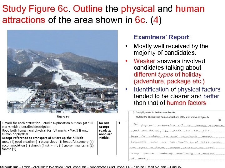 Study Figure 6 c. Outline the physical and human attractions of the area shown