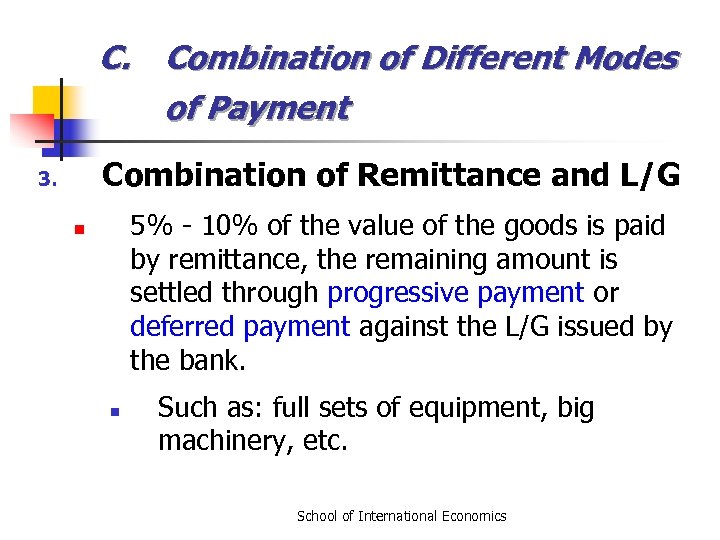 C. Combination of Different Modes of Payment Combination of Remittance and L/G 3. 5%