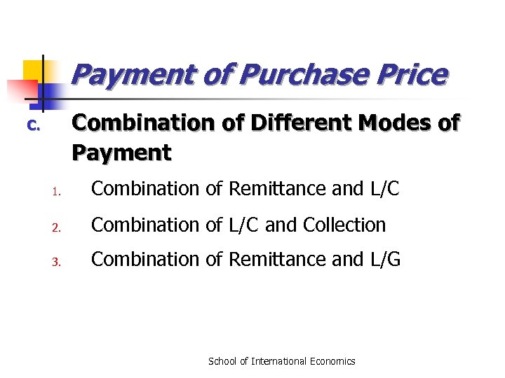 Payment of Purchase Price Combination of Different Modes of Payment C. 1. Combination of