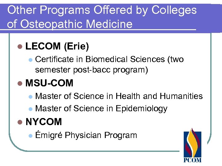Other Programs Offered by Colleges of Osteopathic Medicine l LECOM l (Erie) Certificate in