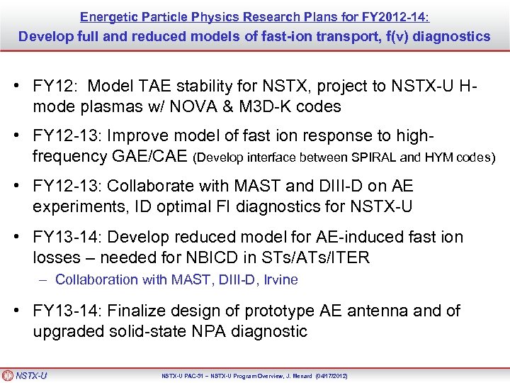 Energetic Particle Physics Research Plans for FY 2012 -14: Develop full and reduced models
