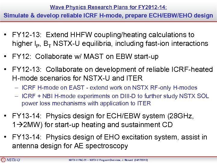 Wave Physics Research Plans for FY 2012 -14: Simulate & develop reliable ICRF H-mode,