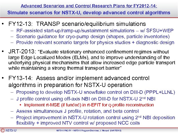 Advanced Scenarios and Control Research Plans for FY 2012 -14: Simulate scenarios for NSTX-U,