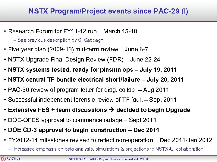 NSTX Program/Project events since PAC-29 (I) • Research Forum for FY 11 -12 run