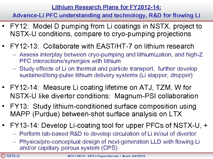 Lithium Research Plans for FY 2012 -14: Advance-Li PFC understanding and technology, R&D for