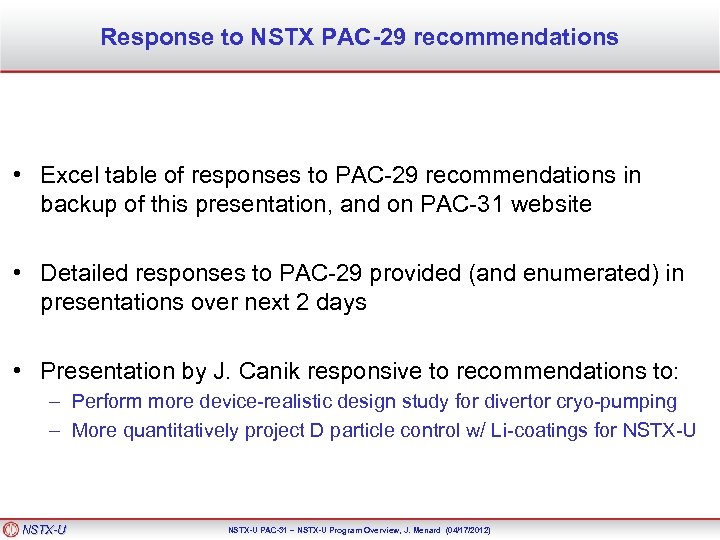 Response to NSTX PAC-29 recommendations • Excel table of responses to PAC-29 recommendations in