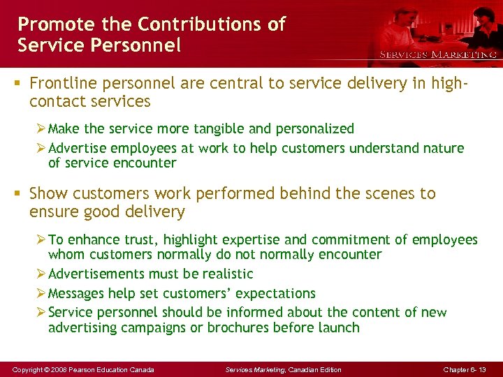 Promote the Contributions of Service Personnel § Frontline personnel are central to service delivery