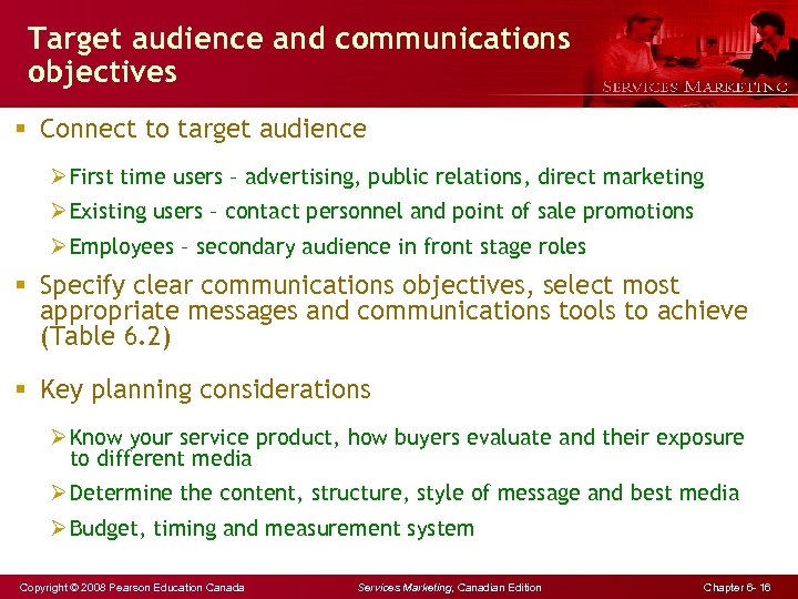 Target audience and communications objectives § Connect to target audience Ø First time users
