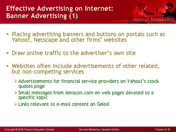 Effective Advertising on Internet: Banner Advertising (1) § Placing advertising banners and buttons on