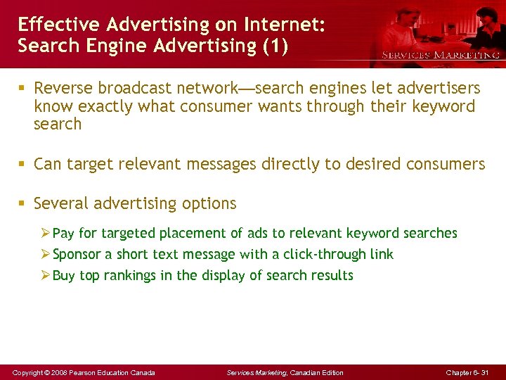 Effective Advertising on Internet: Search Engine Advertising (1) § Reverse broadcast network—search engines let