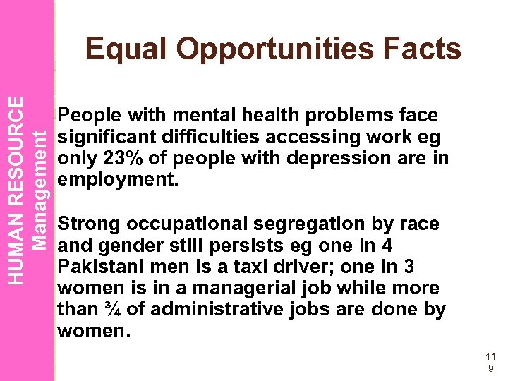 HUMAN RESOURCE Management Equal Opportunities Facts People with mental health problems face significant difficulties