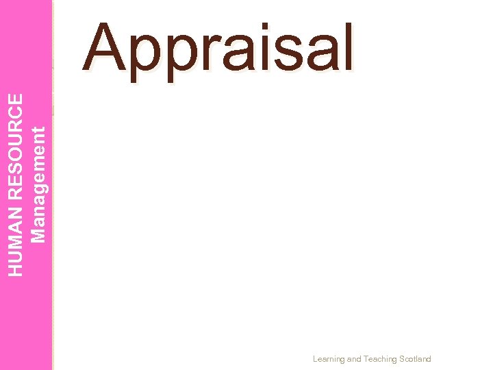 HUMAN RESOURCE Management Appraisal Learning and Teaching Scotland 