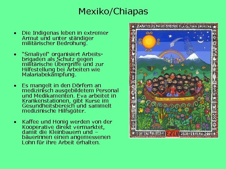 Mexiko/Chiapas • Die Indigenas leben in extremer Armut und unter ständiger militärischer Bedrohung. •