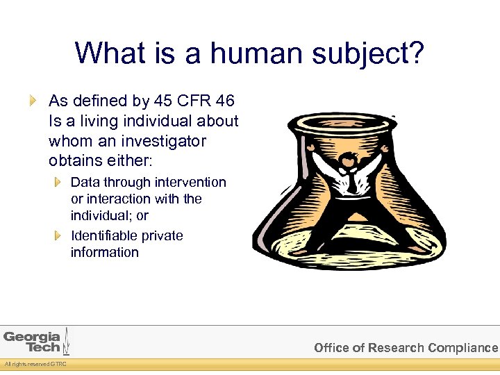 What is a human subject? As defined by 45 CFR 46 Is a living