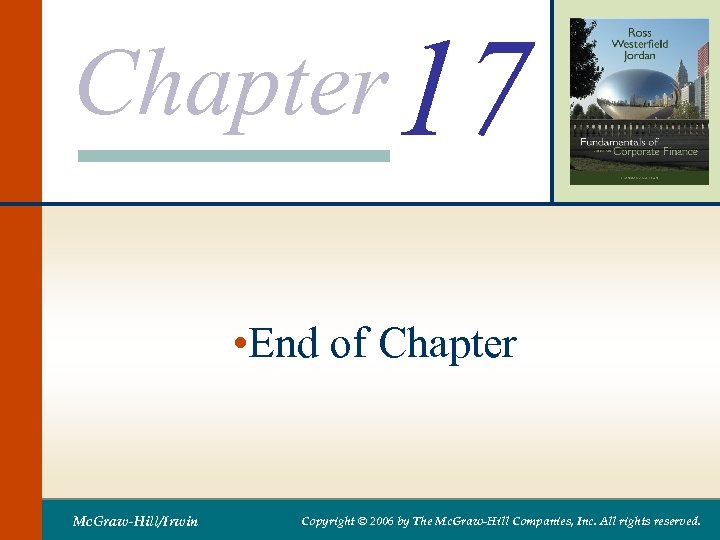 Chapter 17 • End of Chapter Mc. Graw-Hill/Irwin Copyright © 2006 by The Mc.